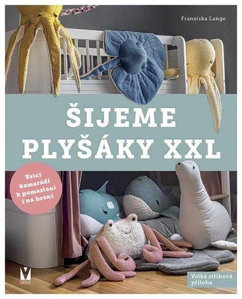 ŠIJEME PLYŠÁKY XXL