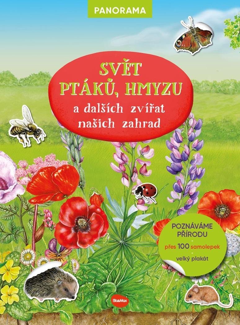 SVĚT PTÁKŮ, HMYZU A DALŠÍCH ZVÍŘAT NAŠICH ZAHRAD [PLAKÁT+SAM