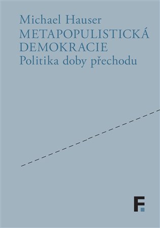 METAPOPULISTICKÁ DEMOKRACIE
