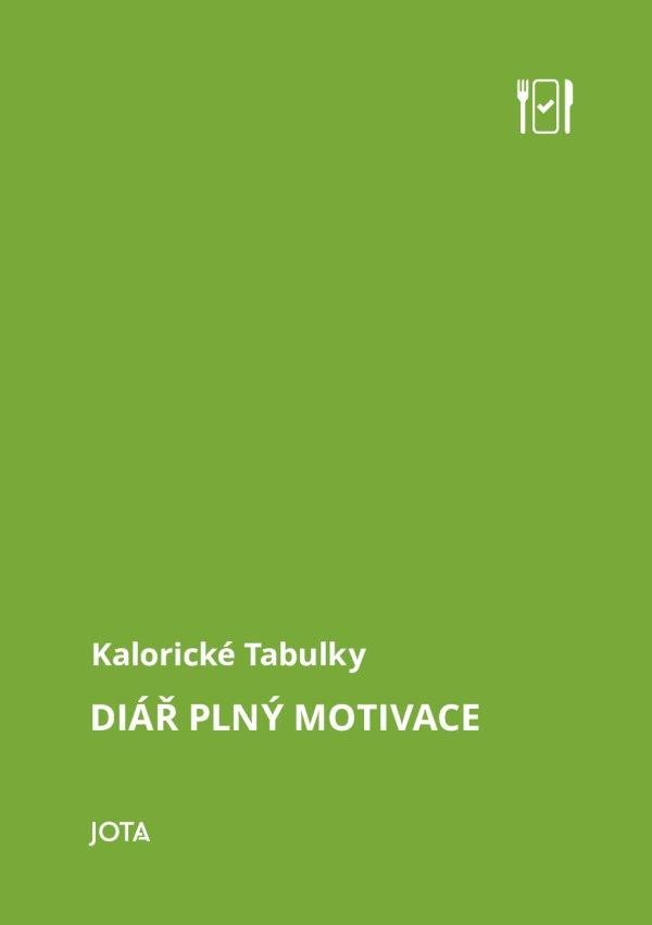 KALORICKÉ TABULKY: DIÁŘ PLNÝ MOTIVACE