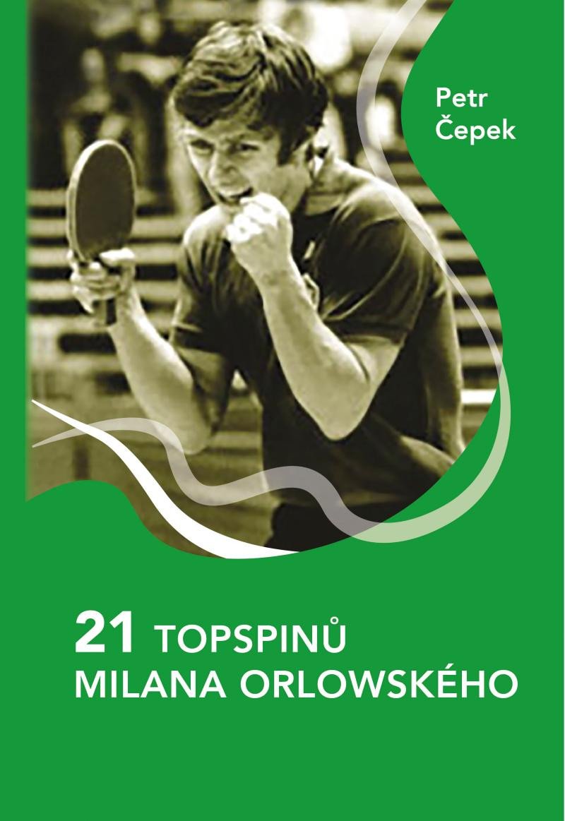 21 TOPSPINŮ MILANA ORLOWSKÉHO