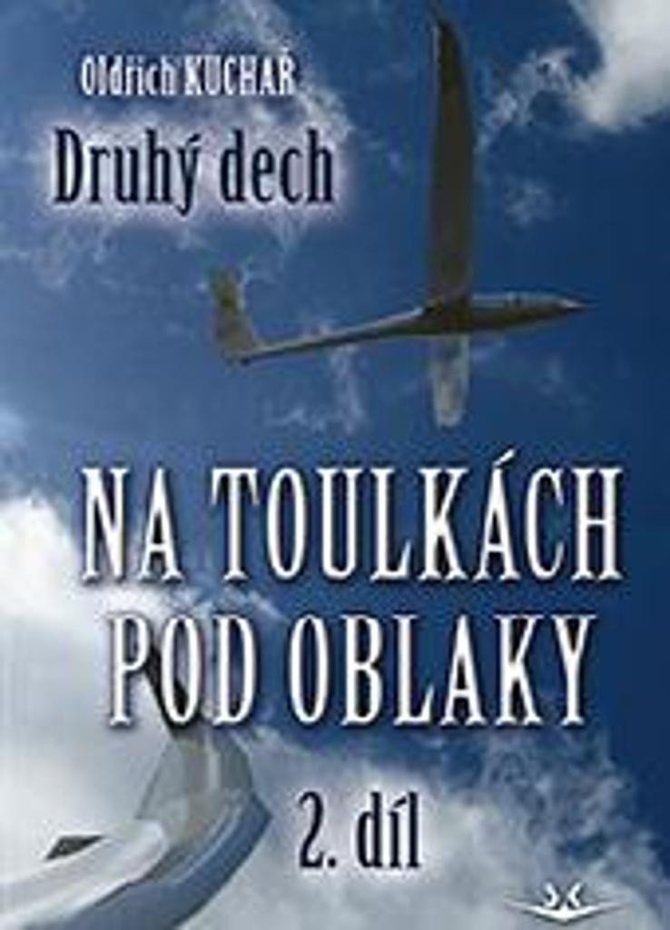 NA TOULKÁCH POD OBLAKY 2.DÍL-DRUHÝ DECH