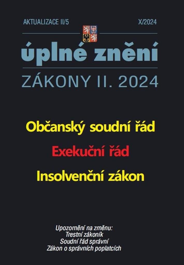 AKTUALIZACE II/5 ÚPLNÉ ZNĚNÍ ZÁKONYII.2024 OBČANSKÝ SOUDNÍ Ř