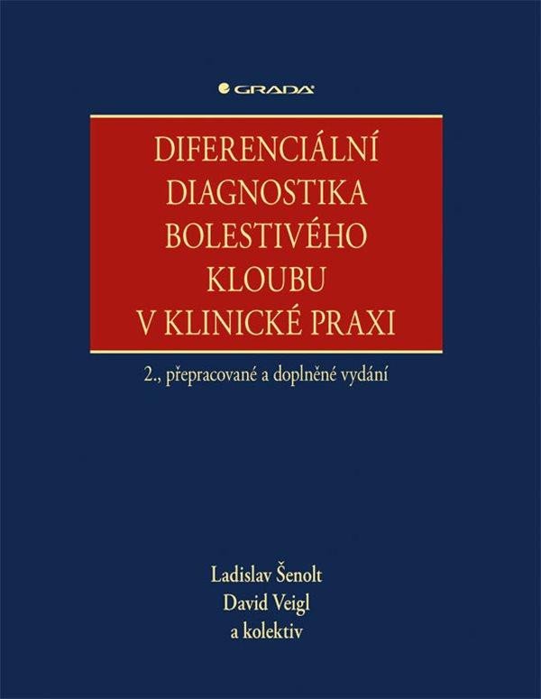 DIFERENCIÁLNÍ DIAGNOSTIKA BOLESTIVÉHO KLOUBU V KLINICKÉ PRAX