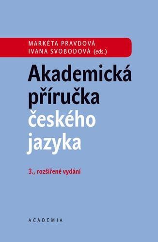 AKADEMICKÁ PŘÍRUČKA ČESKÉHO JAZYKA