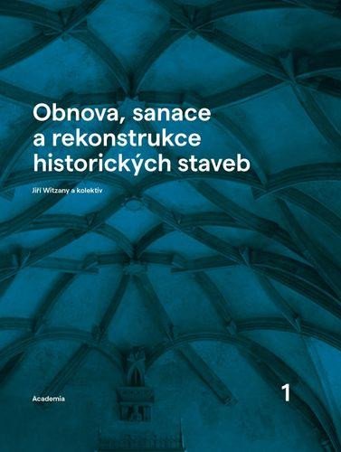 OBNOVA, SANACE A REKONSTRUKCE HISTORICKÝCH STAVEB