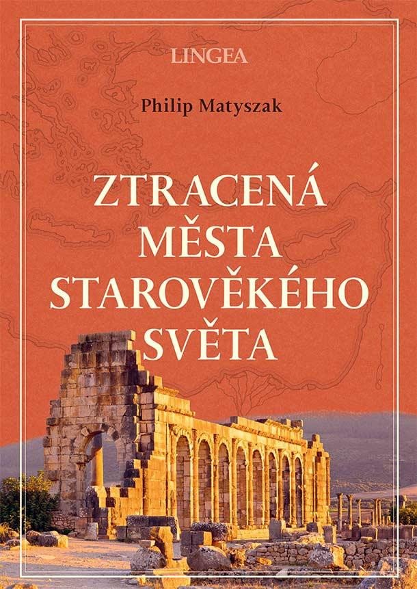 ZTRACENÁ MĚSTA STAROVĚKÉHO SVĚTA