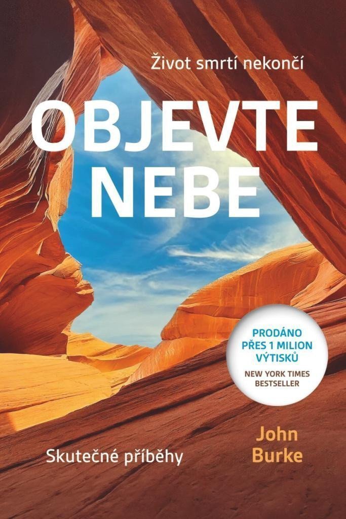 OBJEVTE NEBE ŽIVOT SMRTÍ NEKONČÍ