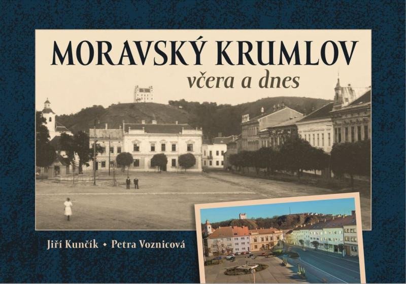 MORAVSKÝ KRUMLOV VČERA A DNES