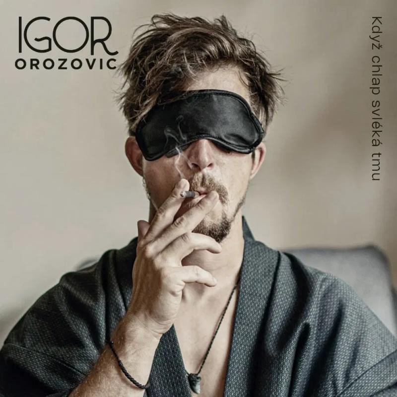 LP OROZOVIČ IGOR - KDYŽ CHLAP SVLÉKÁ TMU