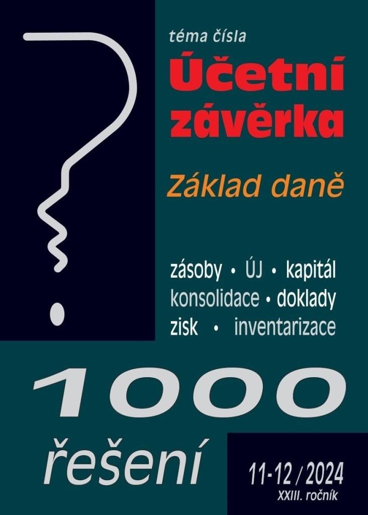 1000 ŘEŠENÍ 11-12/2024 ÚČETNÍ UZÁVĚRKA