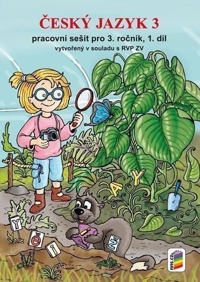 Obálka knihy ČESKÝ JAZYK 3 PRACOVNÍ SEŠIT PRO 3.ROČNÍK 1.DÍL (3-65) od autora Bičanová Lenka
