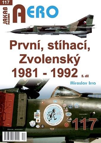 AERO 117 PRVNÍ, STÍHACÍ, ZVOLENSKÝ 5.DÍL