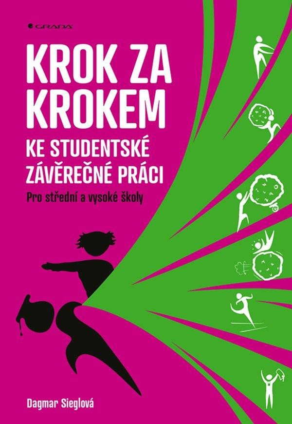 KROK ZA KROKEM KE STUDENTSKÉ ZÁVĚREČNÉ PRÁCI