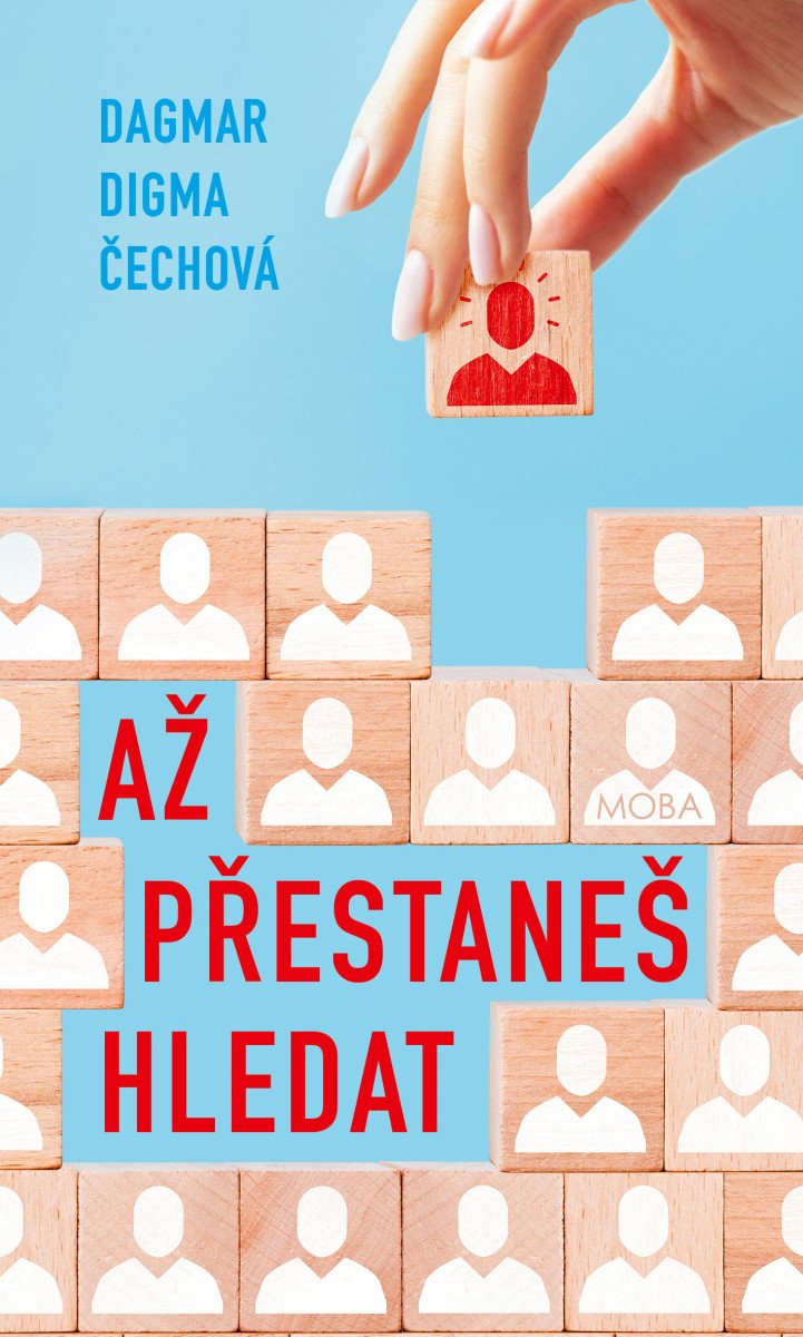 AŽ PŘESTANEŠ HLEDAT
