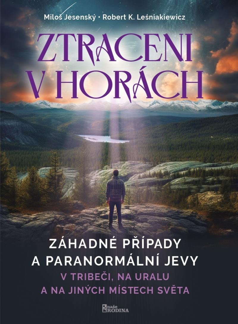 ZTRACENI V HORÁCH - V TRIBEČI, NA URALU A NA JINÝCH MÍSTECH