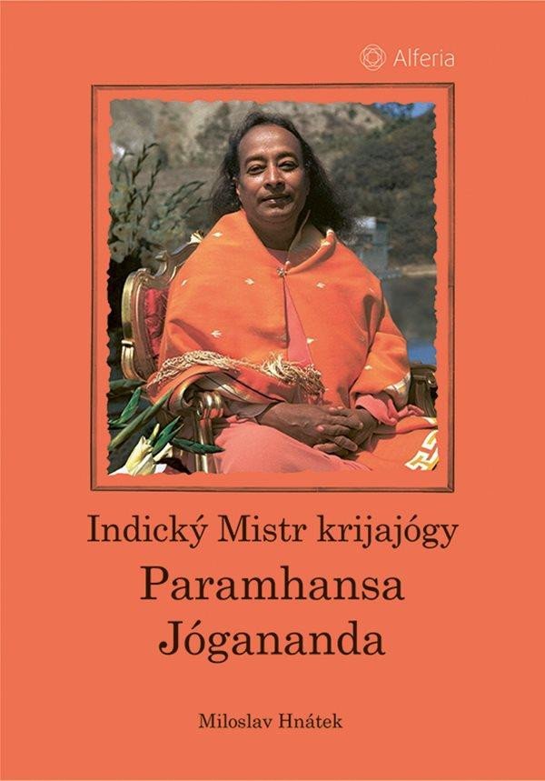 INDICKÝ MISTR KRIJAJÓGY - PARAMHANSA JÓGANANDA