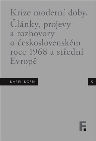 Obálka knihy KAREL KOSÍK. KRIZE MODERNÍ DOBY. ČLÁNKY, PROJEVY... od autora Kanda,  Landa,  Mervart