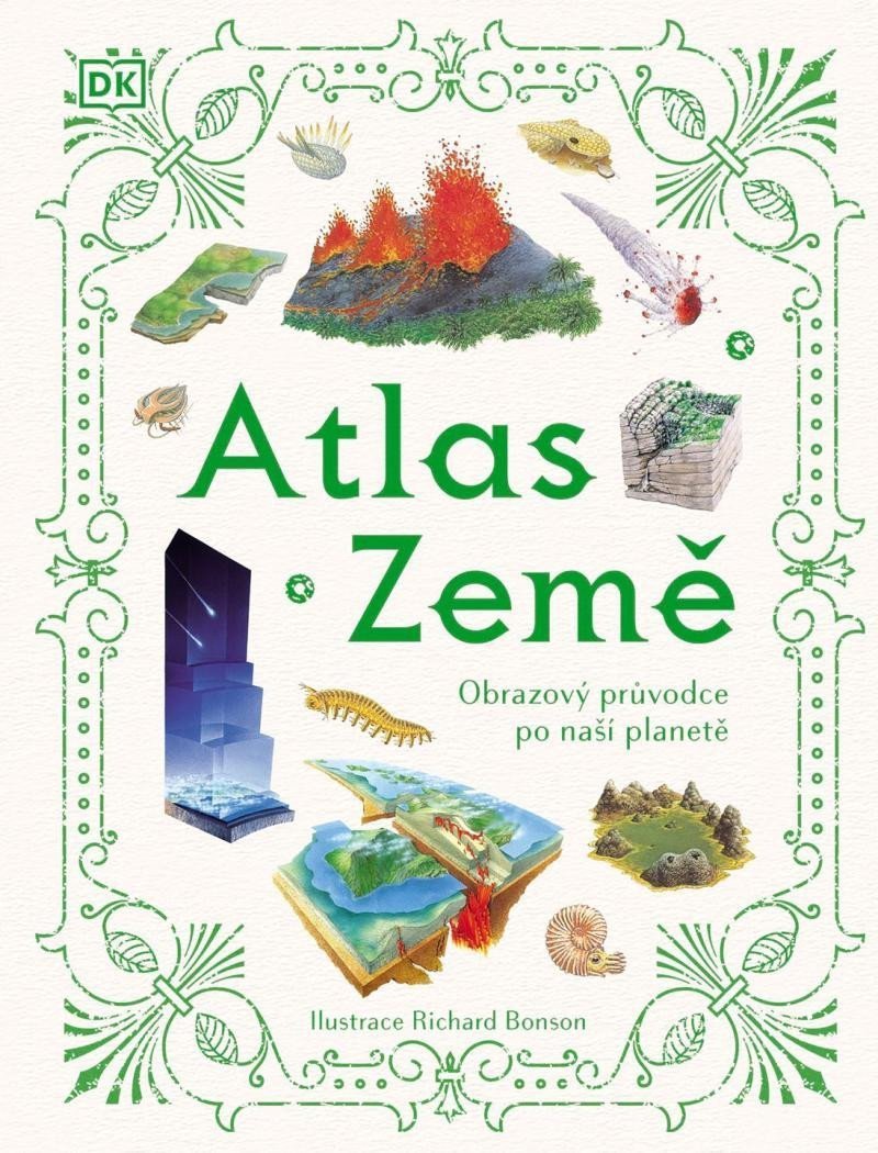ATLAS ZEMĚ. OBRAZOVÝ PRŮVODCE PO NAŠÍ PLANETĚ