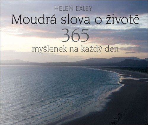 MOUDRÁ SLOVA O ŽIVOTĚ