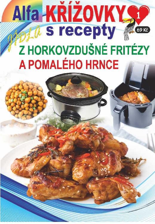 KŘÍŽOVKY S RECEPTY 1/2025 Z HORKOVZDUŠNÉ FRITÉZY A POMALÉHO