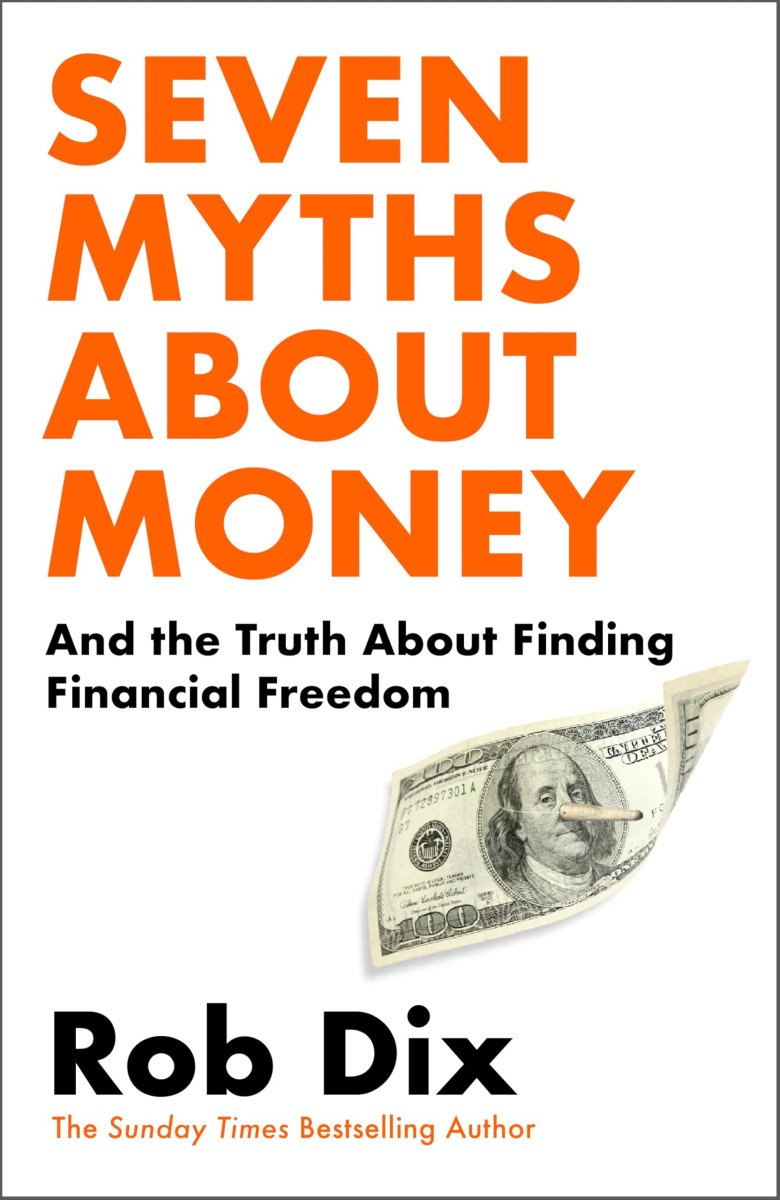 SEVEN MYTHS ABOUT MONEY