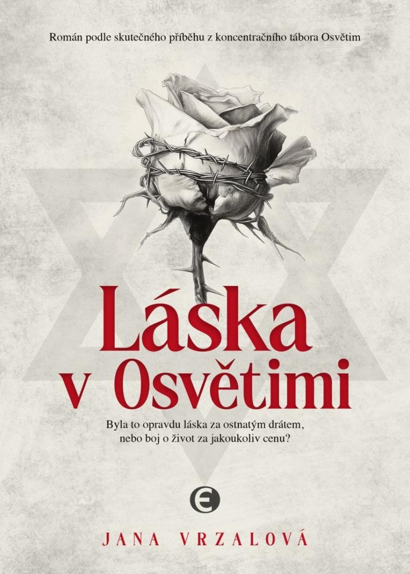 LÁSKA V OSVĚTIMI - BYLA TO OPRAVDU LÁSKA