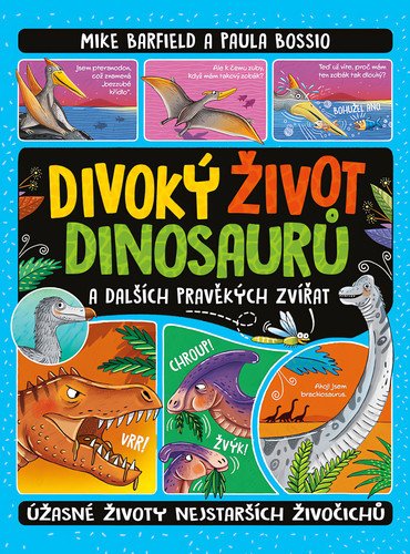 Obálka knihy DIVOKÝ ŽIVOT DINOSAURŮ od autora Barfield Mike