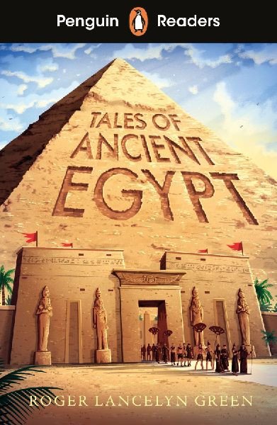 TALES OF ANCIEN EGYPT [PENGUIN READERS LEVEL 3]