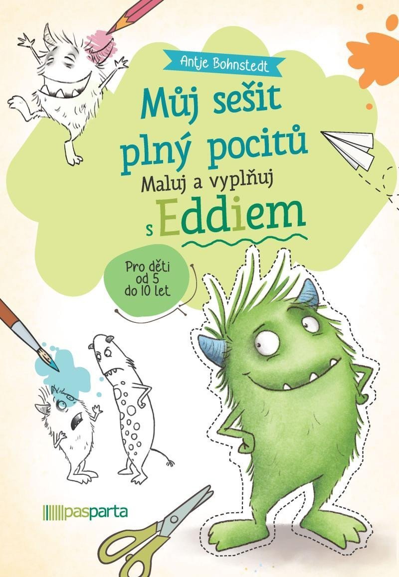 Obálka knihy MŮJ SEŠIT PLNÝ POCITŮ - MALUJ A VYPLŇUJ S EDDIEM od autora Bohnstedt Antje