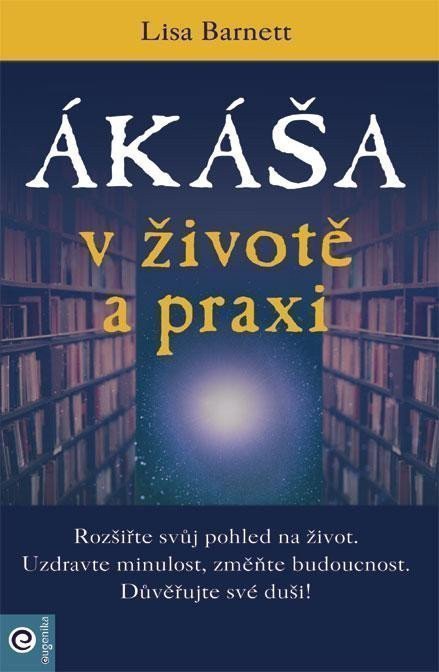 ÁKÁŠA V ŽIVOTĚ A PRAXI