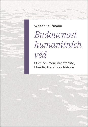 BUDOUCNOST HUMANITNÍCH VĚD