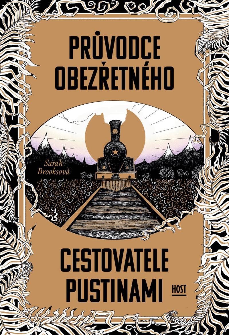 PRŮVODCE OBEZŘETNÉHO CESTOVATELE PUSTINAMI