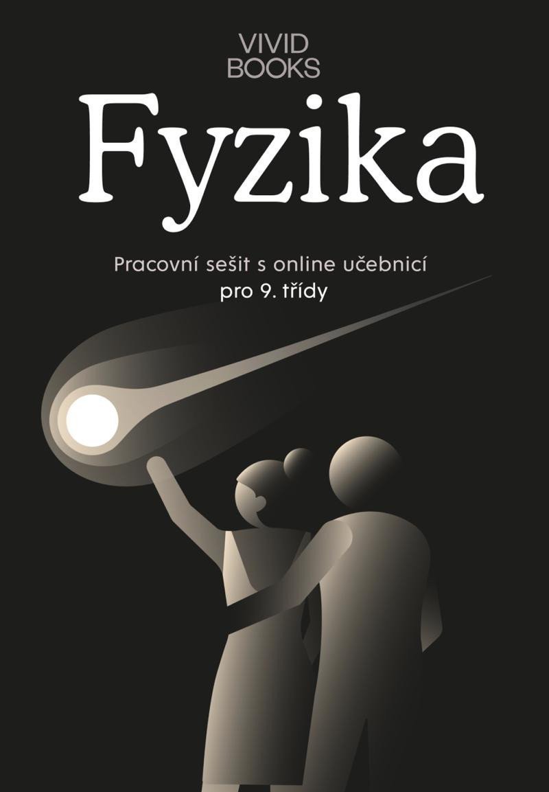 Obálka knihy FYZIKA PRACOVNÍ SEŠIT S ONLINE UČEBNICÍ PRO 9. TŘÍDU ZŠ od autora Cáb František