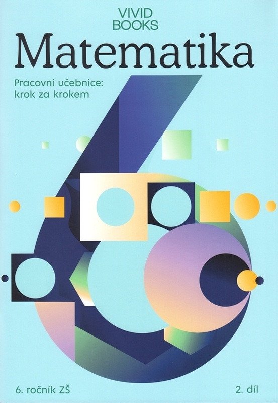 Obálka knihy MATEMATIKA PRACOVNÍ SEŠIT S ONLINE UČEBNICÍ PRO 6. TŘ. 2.DÍL od autora Cáb František