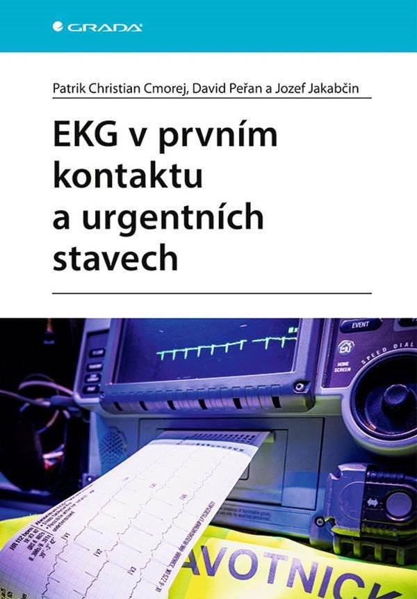 EKG V PRVNÍM KONTAKTU A URGENTNÍCH STAVECH