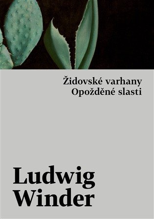Obálka knihy ŽIDOVSKÉ VARANY. OPOŽDĚNÉ SLASTI od autora Winder Ludwig