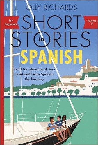 Obálka knihy SHORT STORIES IN SPANISH FOR BEGINNERS VOL. 2 od autora Richards Olly