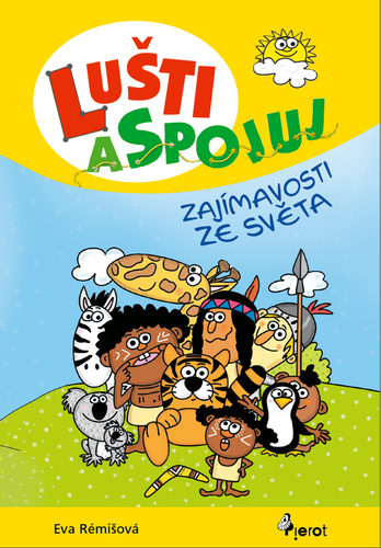 LUŠTI A SPOJUJ ZAJÍMAVOSTI ZE SVĚTA