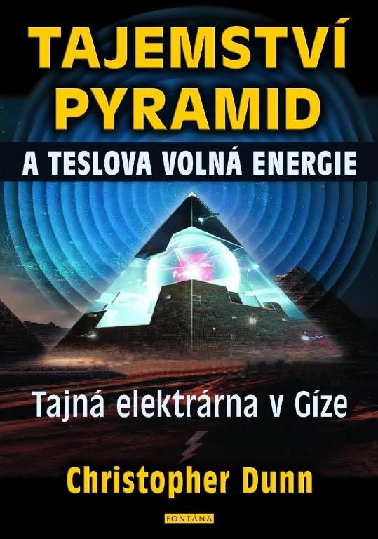 TAJEMSTVÍ PYRAMID A TESLOVA VOLNÁ ENERGIE - TAJNÁ ELEKTRÁRNA