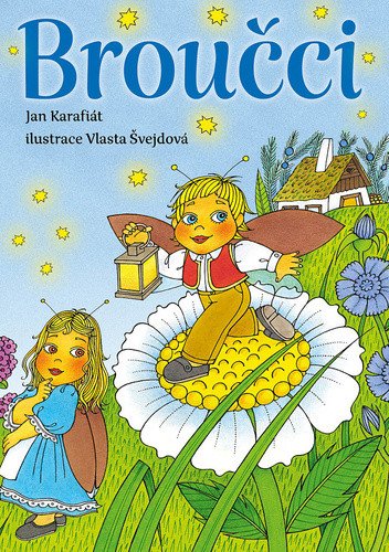 Obálka knihy BROUČCI  (IL. VLASTA ŠVEJDOVÁ) od autora Karafiát Jan