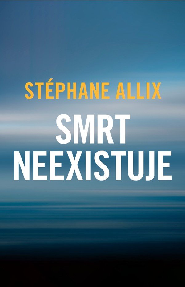 SMRT NEEXISTUJE