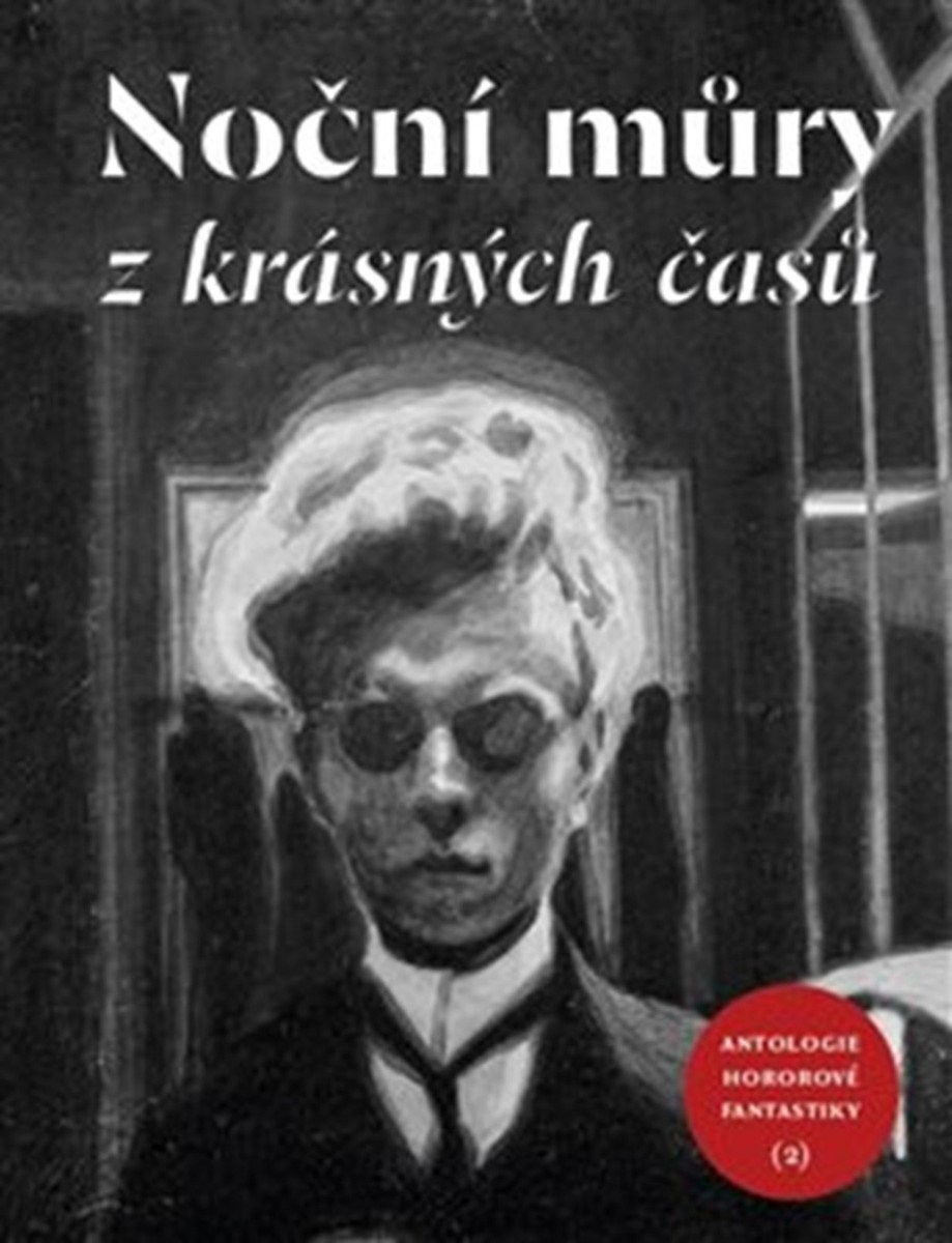 Obálka knihy NOČNÍ MŮRY Z KRÁSNÝCH ČASŮ (ANTOLOGIE HOROROVÉ FANTASTIKY 2) od autora <br>