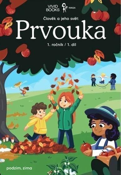 PRVOUKA 1. ROČNÍK 1. DÍL PODZIM A ZIMA