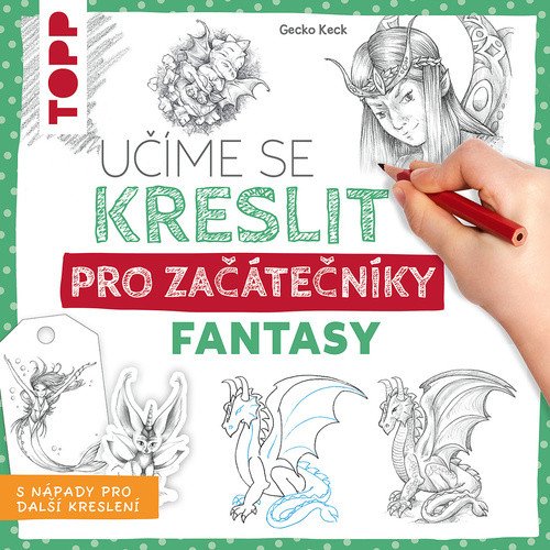 UČÍME SE KRESLIT FANTASY PRO ZAČÁTEČNÍKY