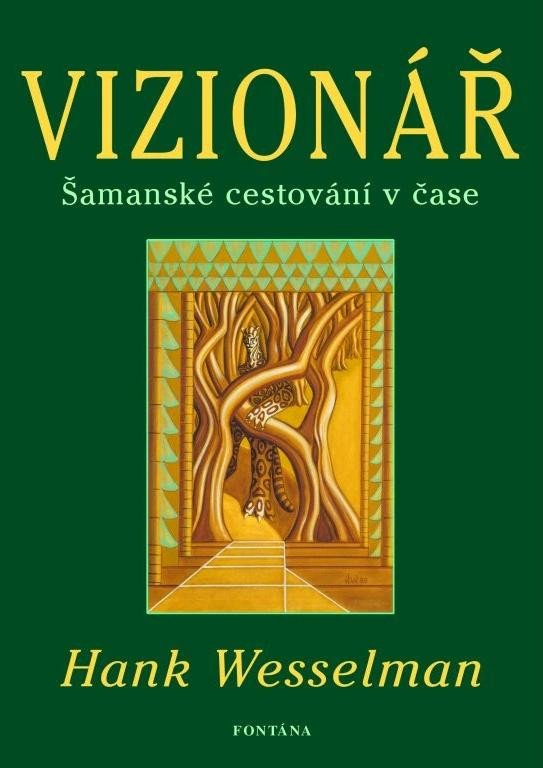 VIZIONÁŘ ŠAMANSKÉ CESTOVÁNÍ V ČASE
