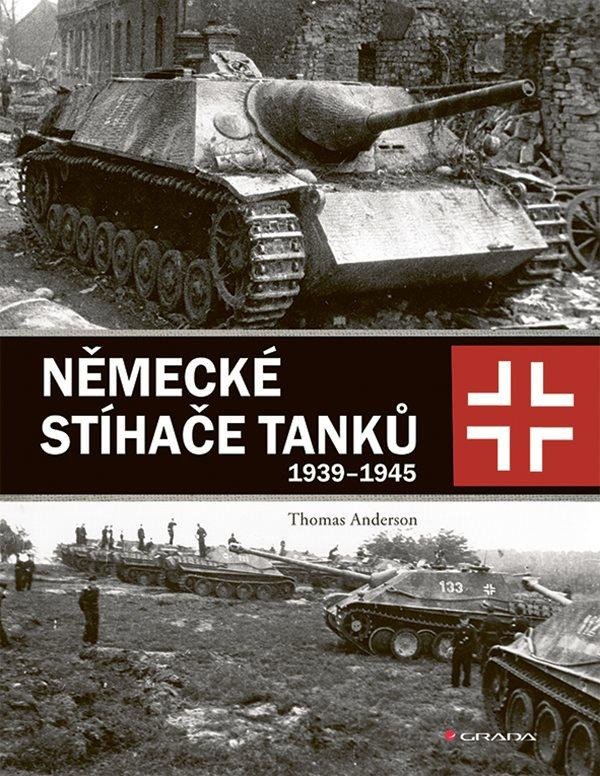 NĚMECKÉ STÍHAČE TANKŮ 1939-1945