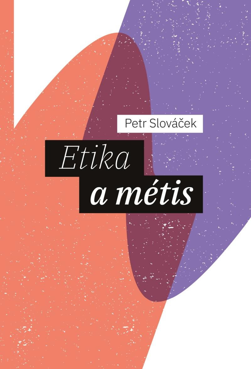 ETIKA A MÉTIS