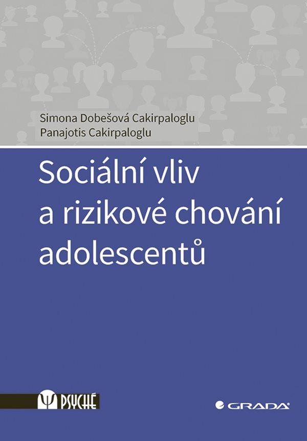 SOCIÁLNÍ VLIV A RIZIKOVÉ CHOVÁNÍ ADOLESCENTŮ