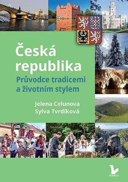 �ESK� REPUBLIKA PR�VODCE TRADICEMI A �IVOTN�M STYLEM